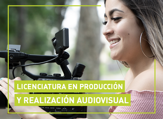 Licenciatura en Producción y Realización Audiovisual